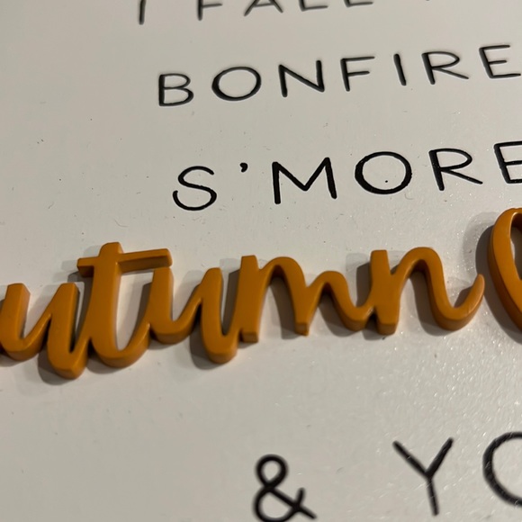 Fall Wood Sign “Every year I fall for Bonfires S’more‘s Autumn Leaves and You” - Picture 5 of 10